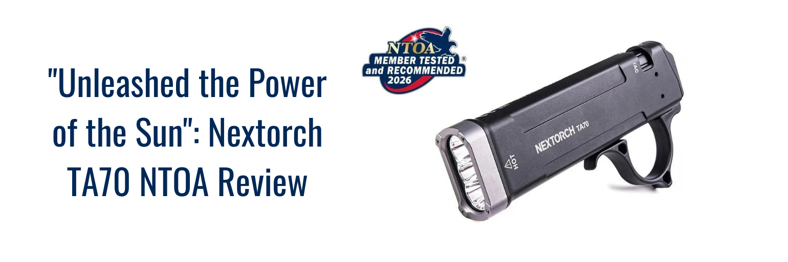 Φακός TA70 της NEXTORCH: Γιατί απέσπασε 4.68/5 στην αξιολόγηση της NTOA